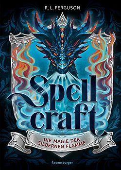 Spellcraft, Band 1 - Die Magie der silbernen Flamme