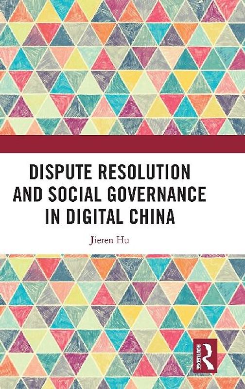 Dispute Resolution and Social Governance in Digital China