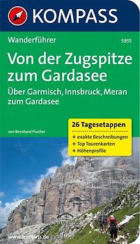 KOMPASS Wanderführer Von der Zugspitze zum Gardasee, Weitwanderführer, 26 Tagesetappen mit Extra-Tourenkarte