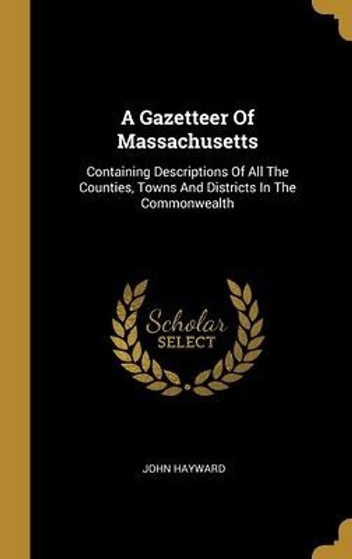 A Gazetteer Of Massachusetts