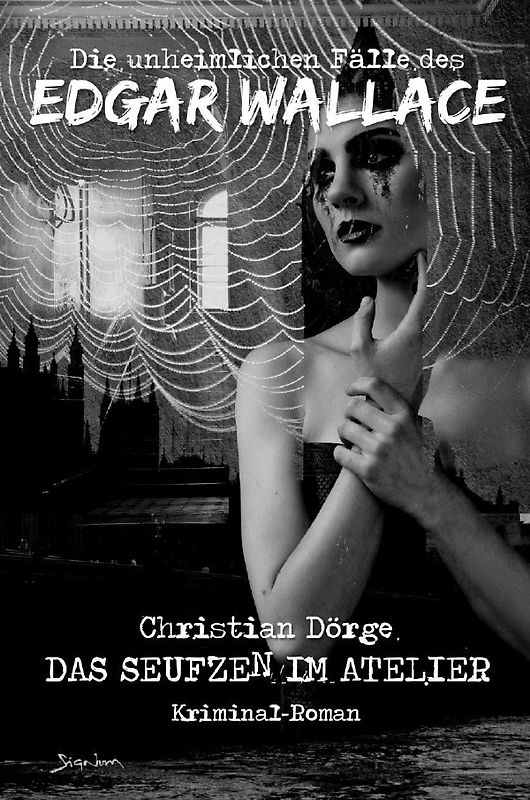 DIE UNHEIMLICHEN FÄLLE DES EDGAR WALLACE: DAS SEUFZEN IM ATELIER