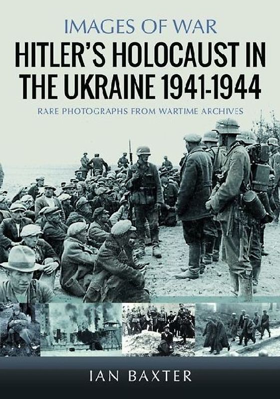 Hitler's Holocaust in the Ukraine 1941-1944