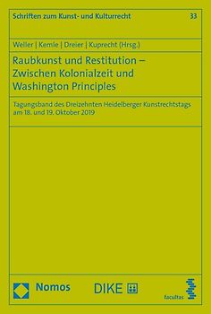 Raubkunst und Restitution – Zwischen Kolonialzeit und Washington Principles