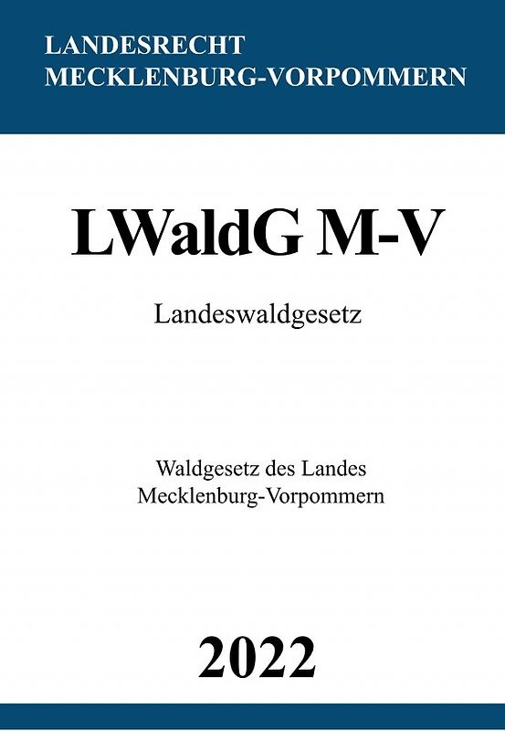 Landeswaldgesetz LWaldG M-V 2022