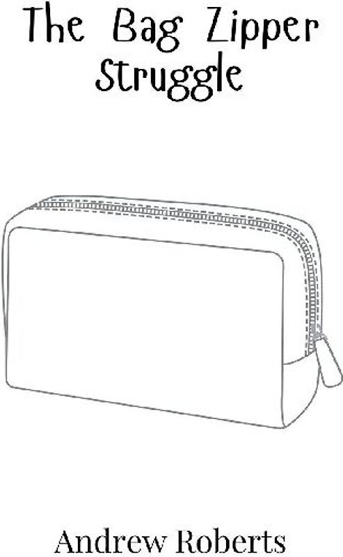 The Bag Zipper Struggle