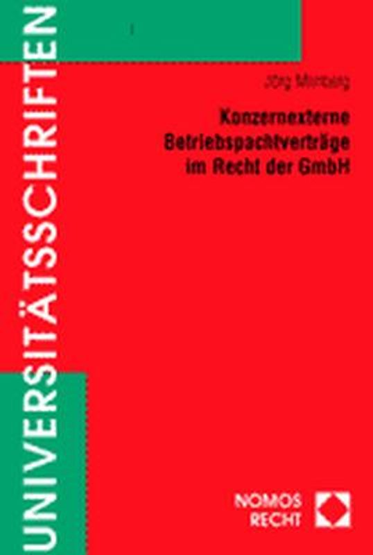 Konzernexterne Betriebspachtverträge im Recht der GmbH