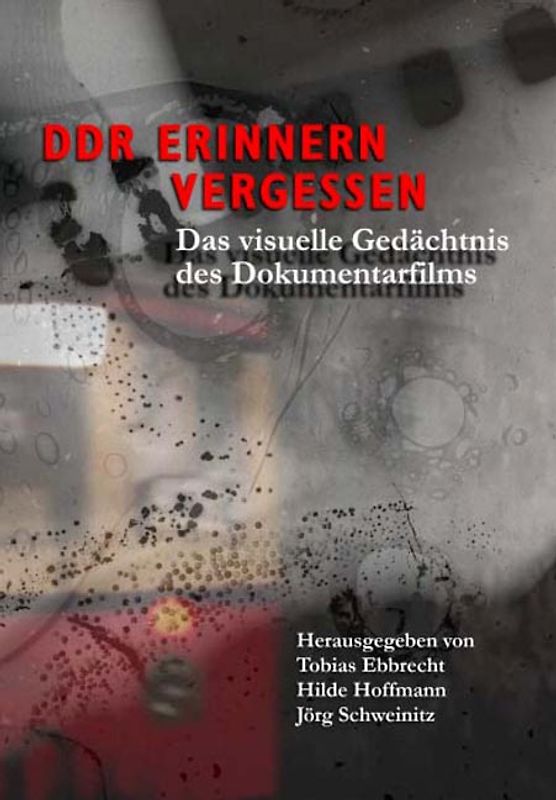 DDR – Erinnern, Vergessen