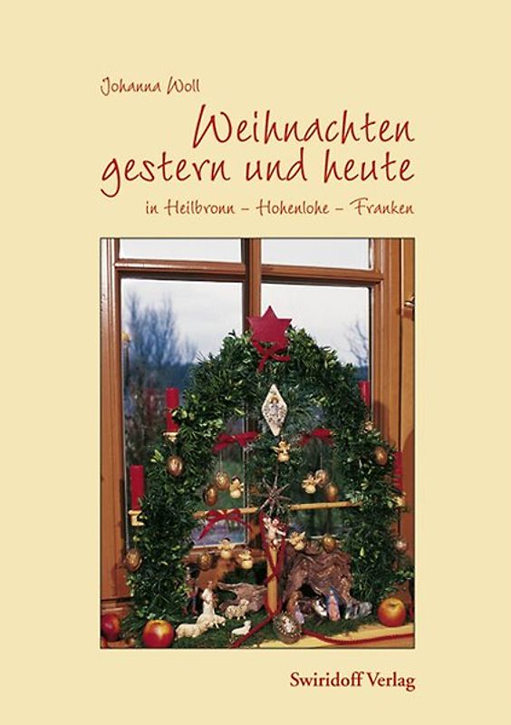 Weihnachten gestern und heute in Heilbronn - Hohenlohe - Franken