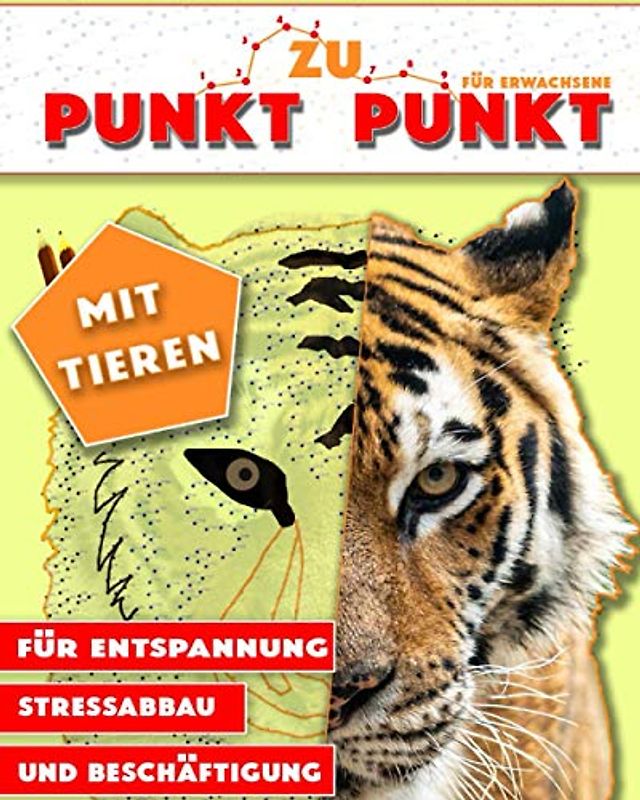 Punkt zu Punkt für Erwachsene mit Tieren: für Entspannung, Stressabbau und Beschäftigung