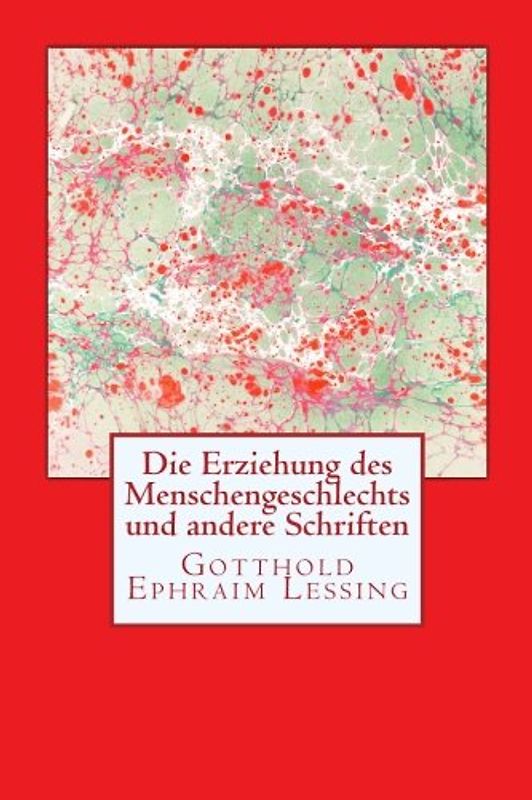 Die Erziehung des Menschengeschlechts und andere Schriften