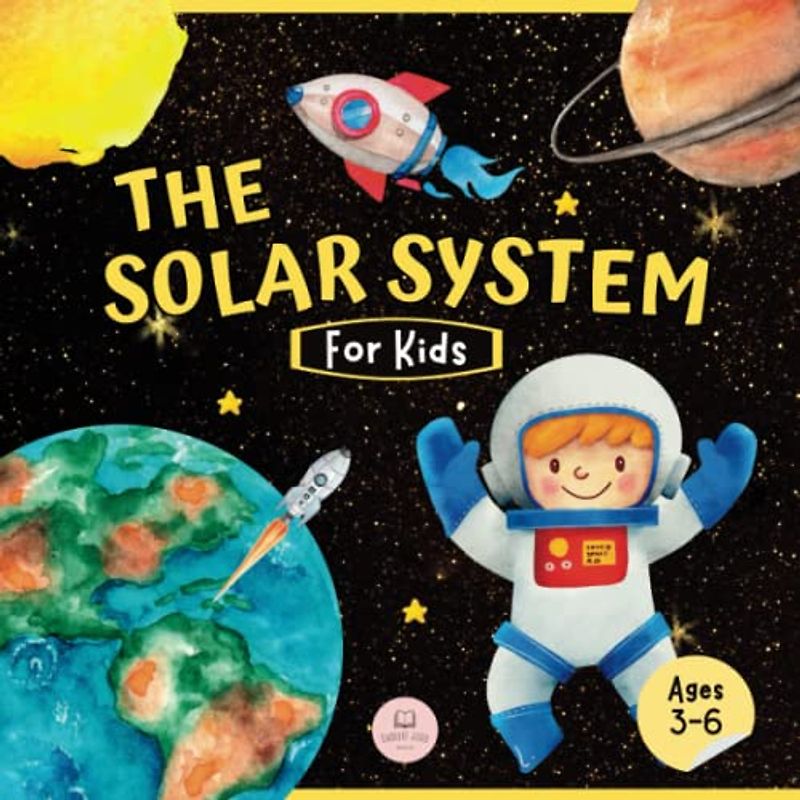 The Solar System For Kids: Learn about the planets, the Sun & the Moon│Educational illustrated book for kids