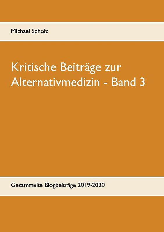 Kritische Beiträge zur Alternativmedizin - Band 3