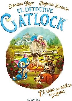 El robo del collar de la reina (El detective Gatlock, Band 3)