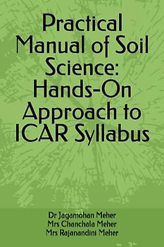 Practical Manual of Soil Science: Hands-On Approach to ICAR Syllabus