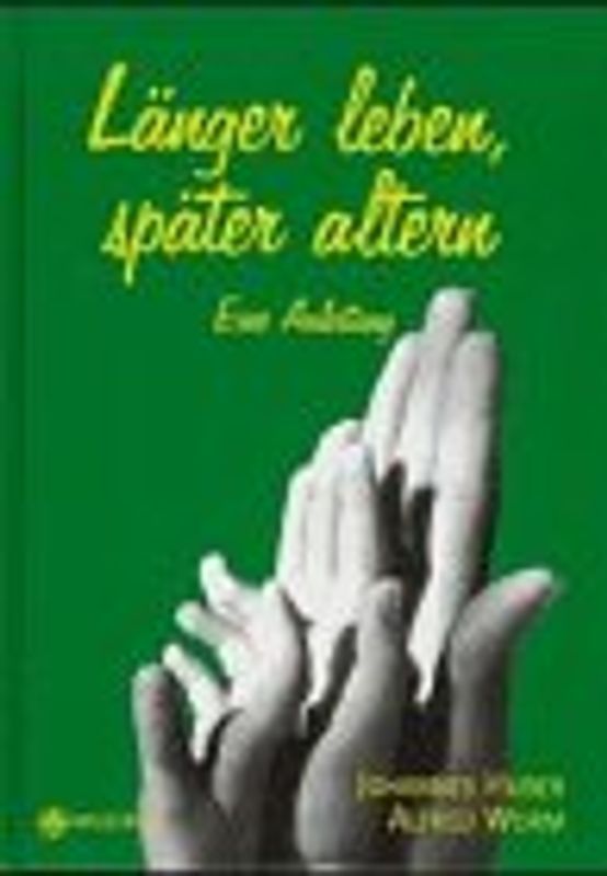 Länger leben, später altern