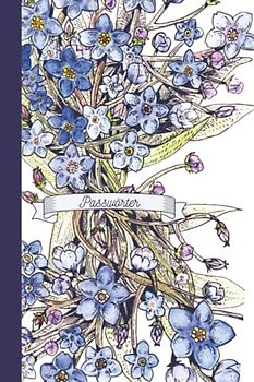 Passwörter: Praktischer Passwort Manager mit floralem Design und Register zur offline Verwaltung Ihrer Zugangsdaten