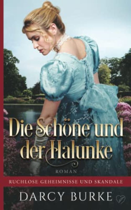 Die Schöne und der Halunke (Ruchlose Geheimnisse und Skandale, Band 5)