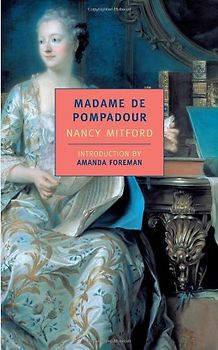 Madame de Pompadour (New York Review Books Classics) - Nancy Mitford