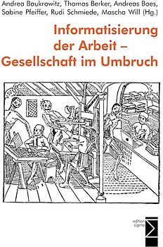 Informatisierung der Arbeit - Gesellschaft im Umbruch