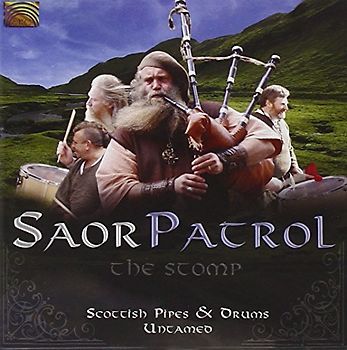 Saor Patrol - The Stomp-Scottish Pipes and Drums Untamed