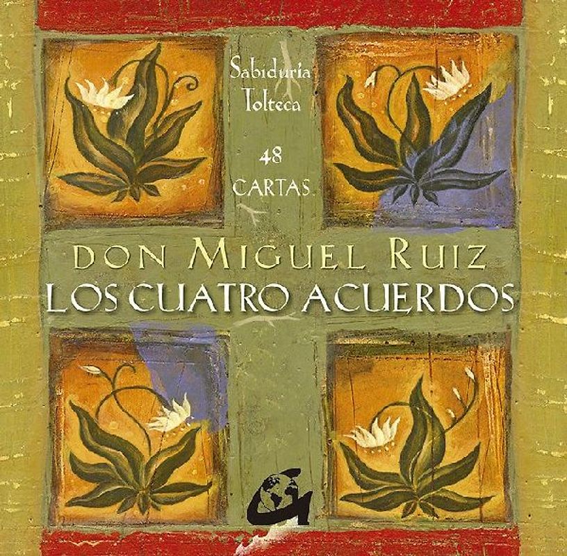 Los cuatro acuerdos : sabiduría tolteca