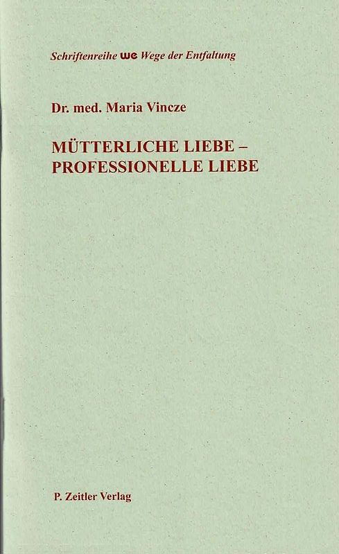 Mütterliche Liebe - Professionelle Liebe