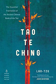 Tao Te Ching: The Essential Translation of the Ancient Chinese Book of the Tao (Penguin Classics Deluxe Edition)