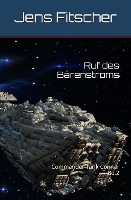 Ruf des Bärenstroms (Commander Tarik Connar 2)