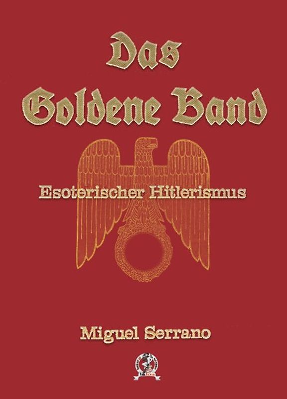 Das Goldene Band. Esoterischer Hitlerismus