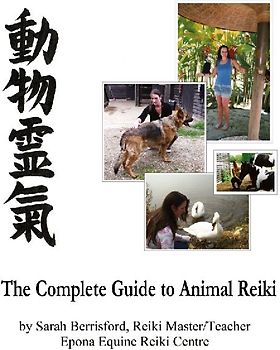 The Complete Guide to Animal Reiki