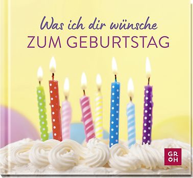 Was ich dir wünsche zum Geburtstag