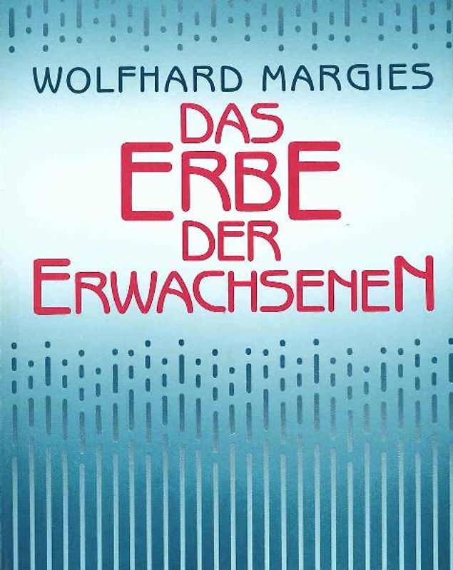 Das Erbe der Erwachsenen