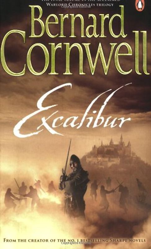 Excalibur. The Warlord Chronicles, 3: A novel of Arthur (A Novel of Arthur: The Warlord Chronicles)