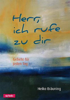 Herr, ich rufe zu dir