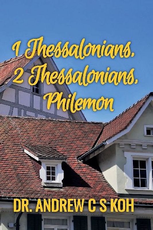 1 Thessalonians, 2 Thessalonians, Philemon