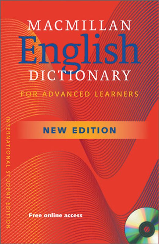 Macmillan English Dictionaries / Macmillan English Dictionary for Advanced Learners