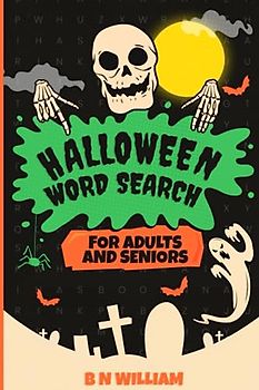 Halloween Word Search for Adults and Seniors: 100 Fun Themed Puzzles with 1500 Words to Find: Easy Word Puzzle Game to Keep the Brain Active and the Mind Sharp