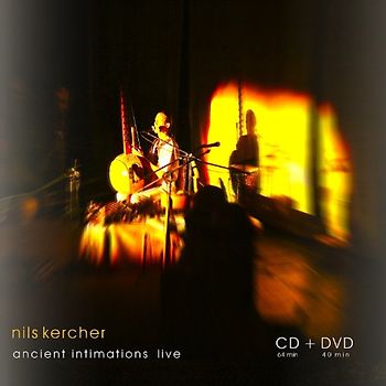 Nils Kercher - Ancient Intimations LIVE