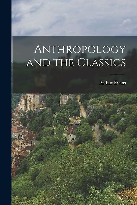 Anthropology and the Classics