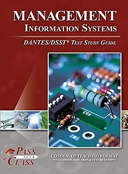 Management Information Systems DANTES / DSST Test Study Guide