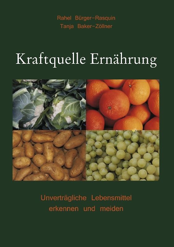 Kraftquelle Ernährung. Unverträgliche Lebensmittel erkennen und meiden