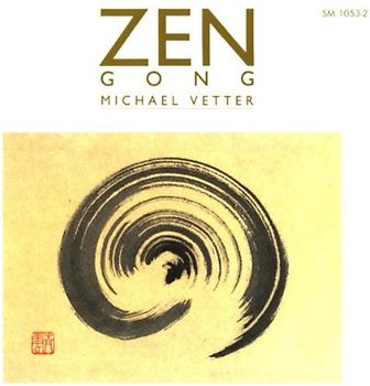 Michael Vetter - Zen - Gong
