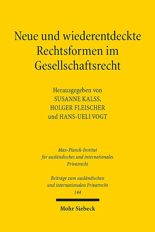Neue und wiederentdeckte Rechtsformen im Gesellschaftsrecht