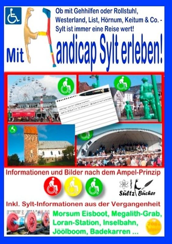 Mit Handicap Sylt erleben! Ob Westerland, List, Hörnum, Keitum & Co. ... Sylt ist immer eine Reise wert!