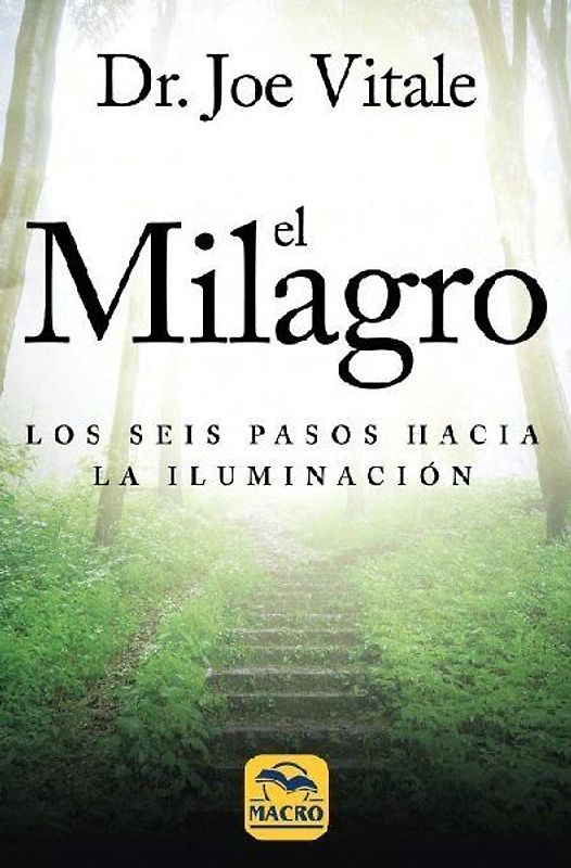 El milagro : los seis pasos hacia la iluminación