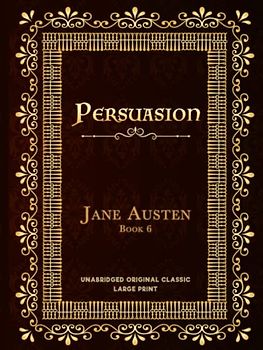 PERSUASION: UNABRIDGED ORIGINAL CLASSIC