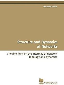 Structure and Dynamics of Networks