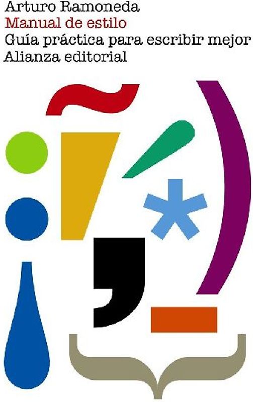 Manual de estilo : guía práctica para escribir mejor