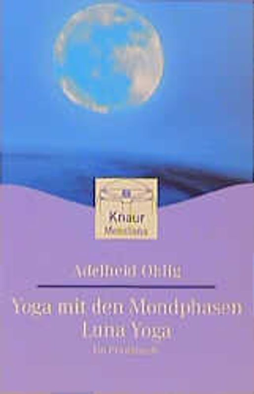 Yoga mit den Mondphasen - Luna Yoga