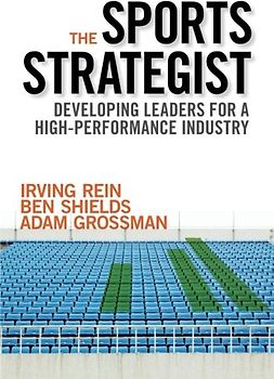 The Sports Strategist: Developing Leaders for a High-Performance Industry